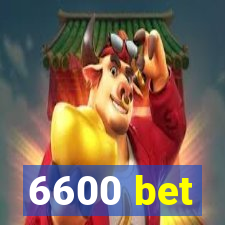 6600 bet